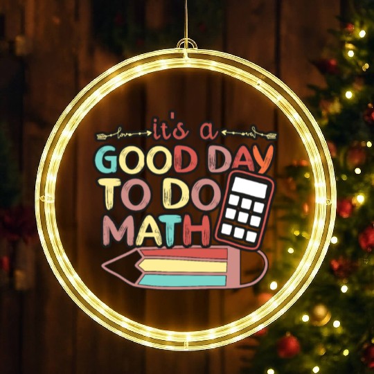Its A Good Day To Do Math Back To School Math LED Christmas Window Lights