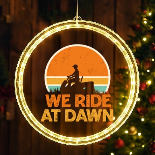 We Ride At Dawn Funny Lawn Mowing Worker LED Christmas Window Lights