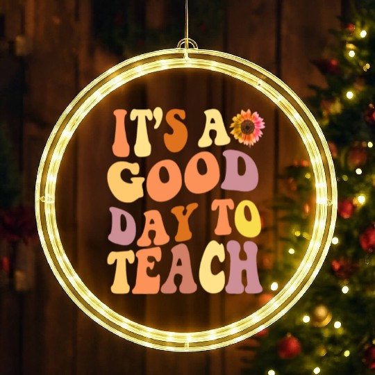 it's a good day to teach teacher day back to schoo LED Christmas Window Lights