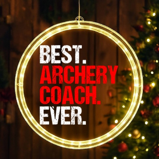 Best Archery Coach Ever Archer Trainer Gift Idea LED Christmas Window Lights