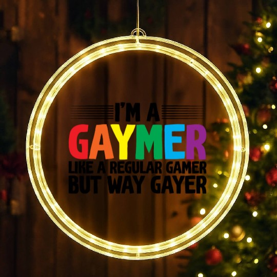 I'm A Gaymer, Like A Regular Gamer But Way Gayer LED Christmas Window Lights