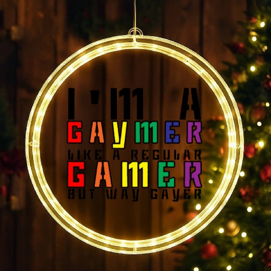 I'm A Gaymer, Like A Regular Gamer But Way Gayer 3 LED Christmas Window Lights