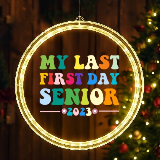 My Last First Day Senior Class Of 2023 Back to LED Christmas Window Lights