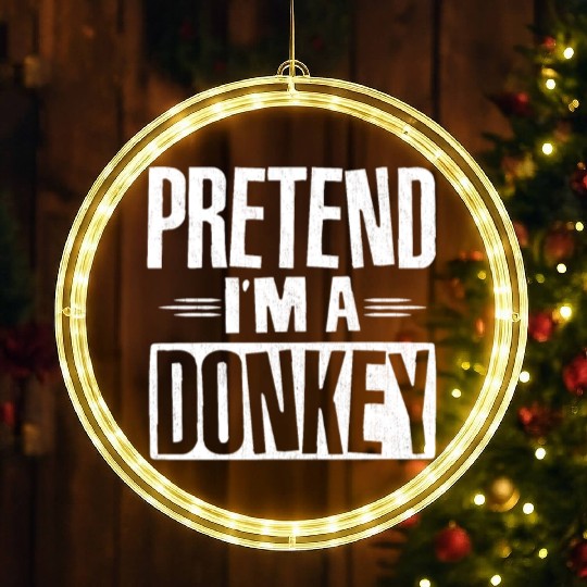 Pretend I'm A Donkey Easy Lazy Halloween Costume LED Christmas Window Lights