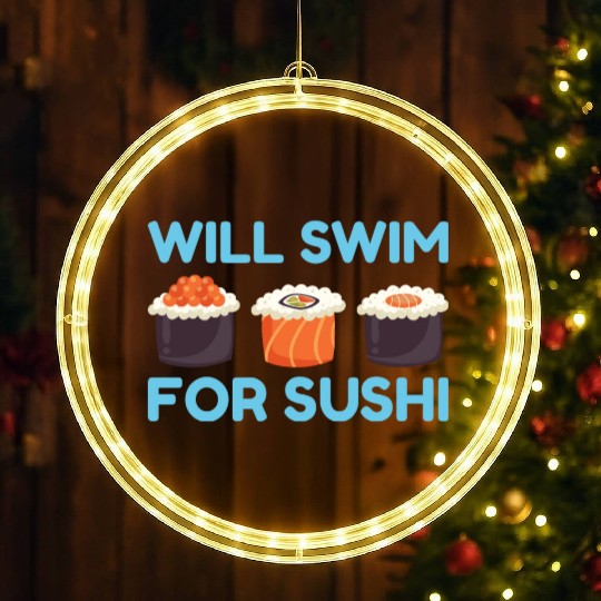 Will Swim for Sushi Japanese Food Lover Anime LED Christmas Window Lights