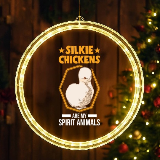 Silkie Chickens Are My Spirit Animals LED Christmas Window Lights