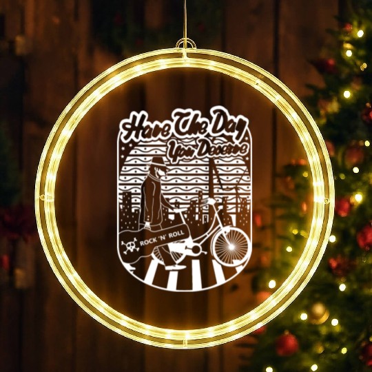 Have the day you deserve LED Christmas Window Lights