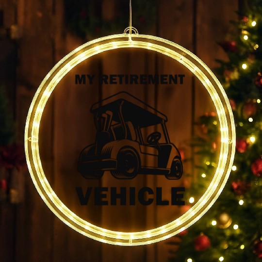 Funny My Retirement Vehicle Golf Cart - Funny Golf LED Christmas Window Lights