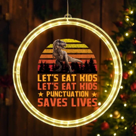 Let's Eat Punctuation Saves Lives Grammar Teacher LED Christmas Window Lights