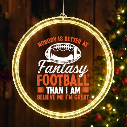 Fantasy Football Believe me Im great Player LED Christmas Window Lights