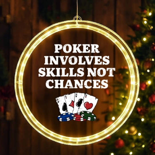 Poker Involves Skills not Chances Poker Player LED Christmas Window Lights