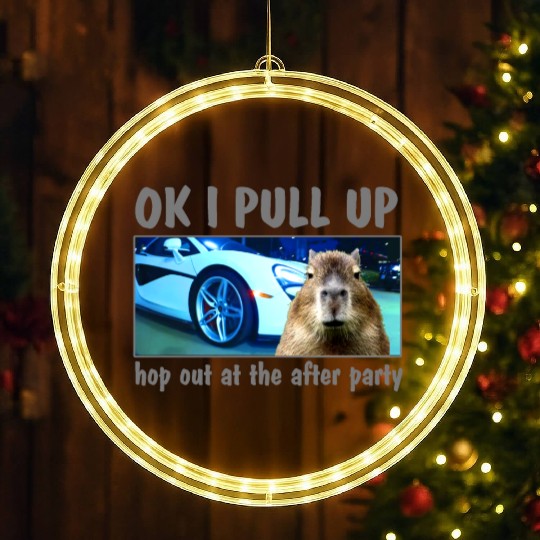 Ok I Pull Up Capybara Meme After Party Rap Song ar LED Christmas Window Lights