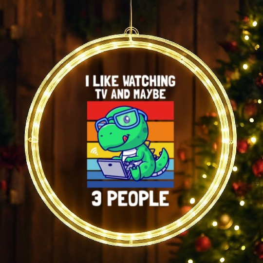 I Like Watching TV And Maybe 3 People Dino LED Christmas Window Lights