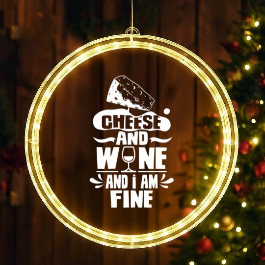 Cheese And Wine And I Am Fine Lover Love Cute LED Christmas Window Lights