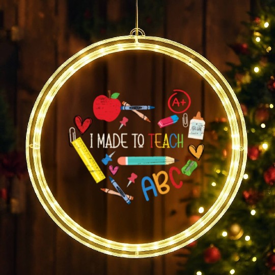 Made To Teach University Students School Teacher LED Christmas Window Lights