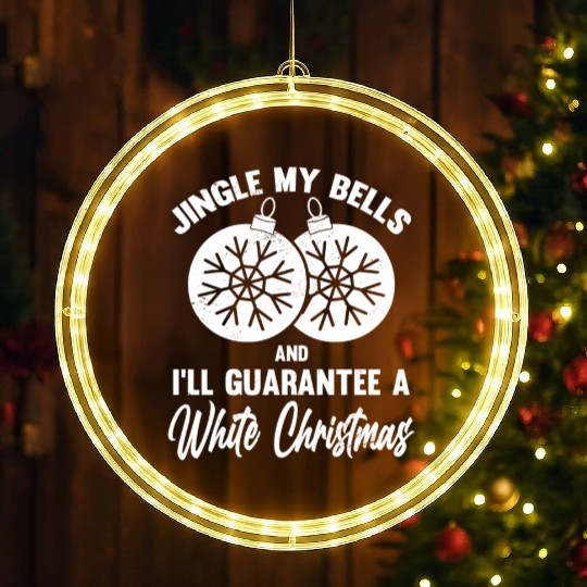 Jingle My Bells and I Guarantee A White Christmas LED Christmas Window Lights