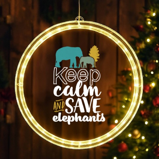 Keep Calm and Save Elephants LED Christmas Window Lights for Wildlife