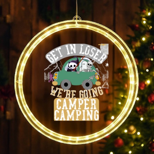 Get in loser we're going camper camping LED Christmas Window Lights