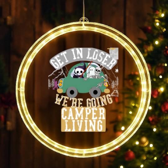 Get in loser we're going camper living LED Christmas Window Lights