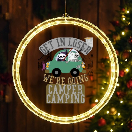 Get in loser we're going camper camping LED Christmas Window Lights