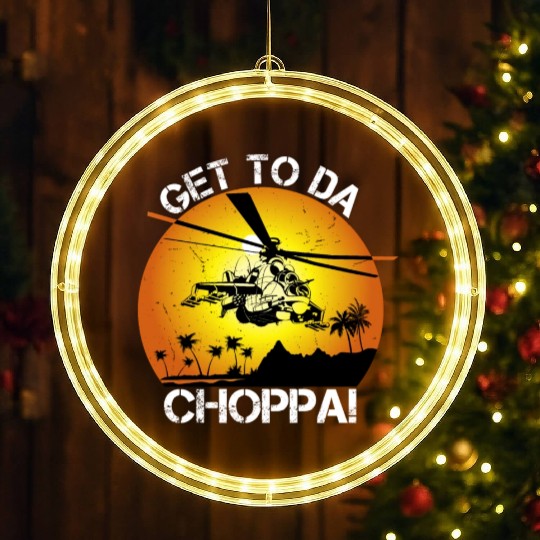 Get To Da Choppa LED Christmas Window Lights