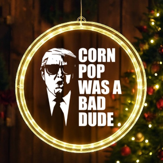 Corn Pop Was A Bad Dude Funny Meme LED Christmas Window Lights