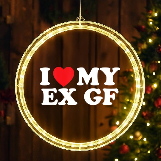 Funny I Heart My Ex GF I Love My Ex Girlfriend LED Christmas Window Lights