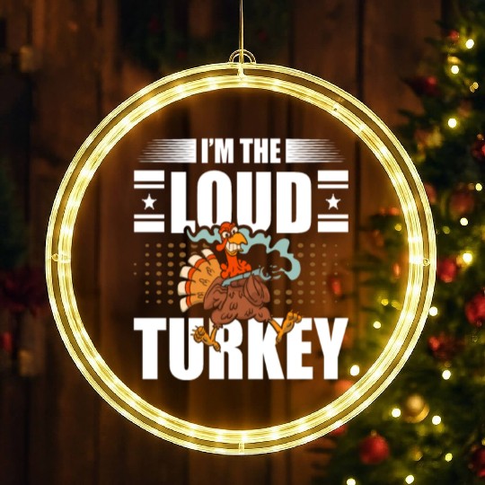I'm The Loud Turkey Blessed Thankful Thanksgiving LED Christmas Window Lights