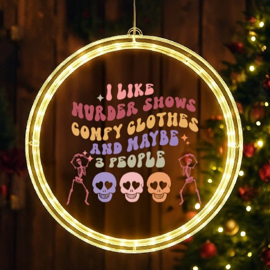 I like murder shows comfy clothes and maybe 3 peop LED Christmas Window Lights