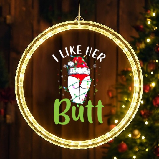 I Like Her Butt Christmas Light Matching Santa LED Christmas Window Lights