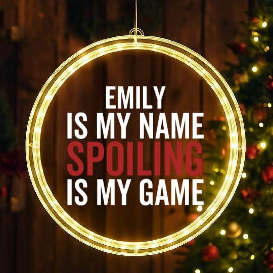 Emily is My Name Spoiling is My Game LED Christmas Window Lights