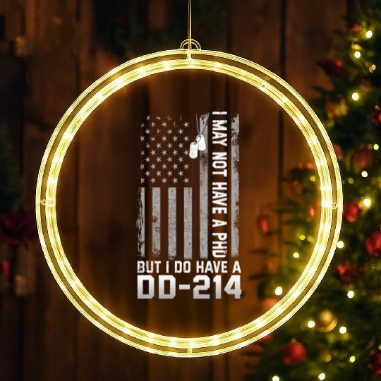 I May Not Have A PhD But Have DD-214 Veterans LED Christmas Window Lights