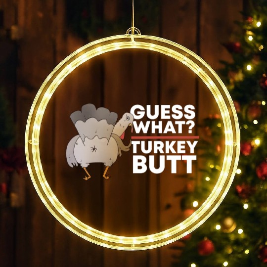 Guess What Turkey Butt (Chicken Butt) Thanksgiving LED Christmas Window Lights