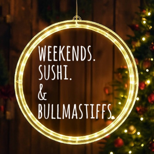 Weekends Sushi And Bullmastiffs LED Christmas Window Lights