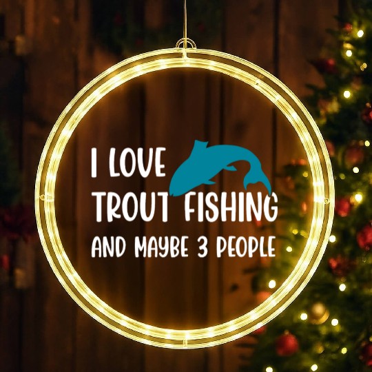 I love Trout Fishing and maybe 3 people LED Christmas Window Lights