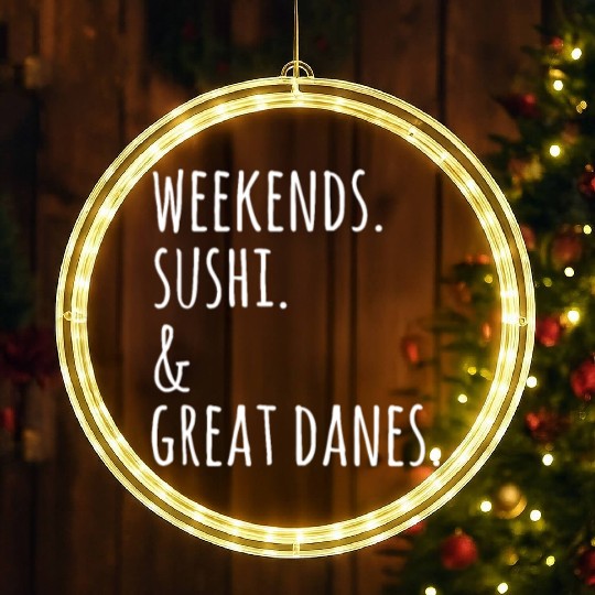Weekends Sushi And Great Danes LED Christmas Window Lights
