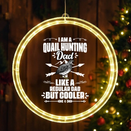Funny Quail Hunting Season For A Bobwhite Quail LED Christmas Window Lights