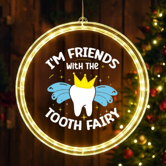 I'm Friends With The Tooth Fairy Dental LED Christmas Window Lights