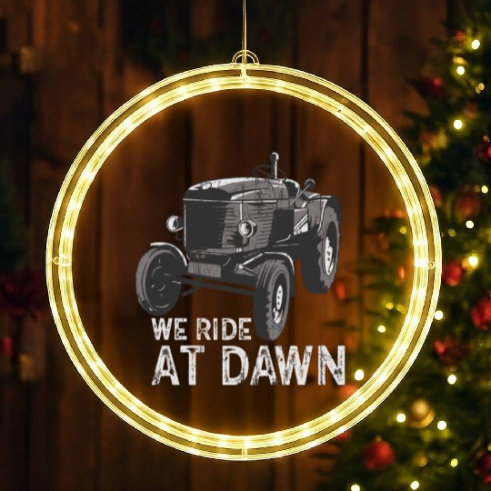We Ride At Dawn Dad Lawn Mower Make Laugh Day Yard LED Christmas Window Lights
