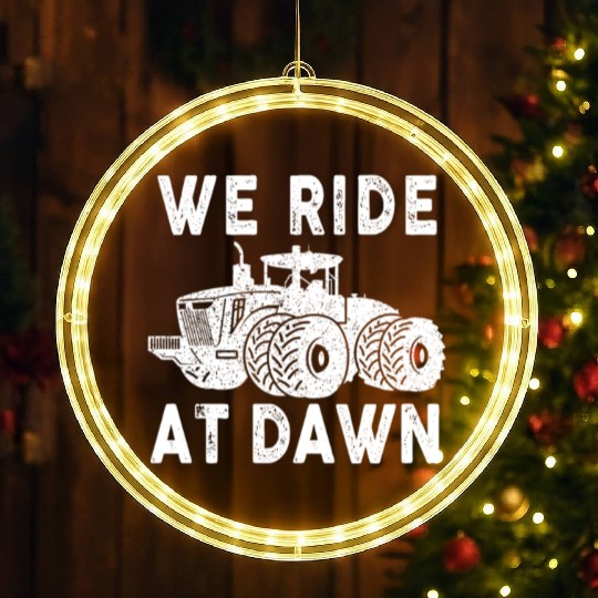 We Ride At Dawn Dad Lawn Mower Make Laugh Day Yard LED Christmas Window Lights