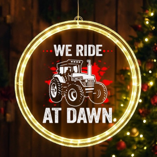 We Ride At Dawn Dad Lawn Mower Make Laugh Day Yard LED Christmas Window Lights