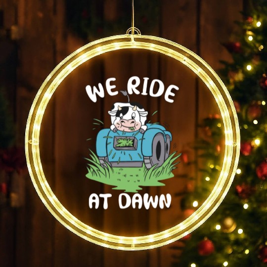 We Ride At Dawn Dad Lawn Mower Make Laugh Day Yard LED Christmas Window Lights