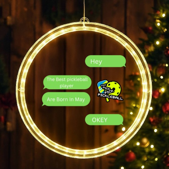 The Best Pickleball Are Born In May LED Christmas Window Lights
