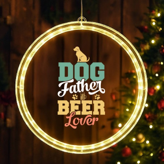 Dog Father Beer Dog Owners Pet Lover Gift Ideas LED Christmas Window Lights
