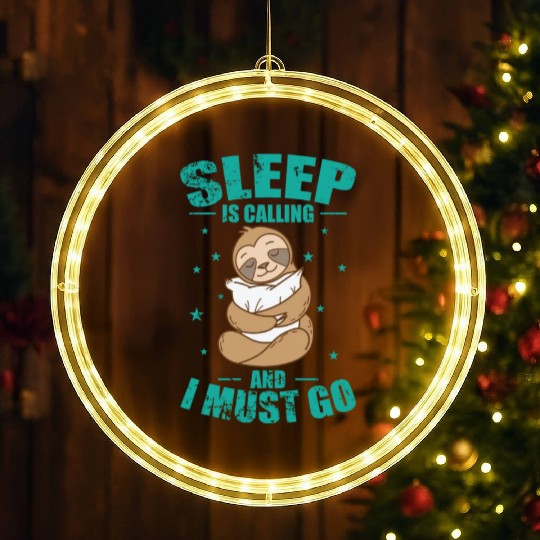 Sleep is Calling and I must go Sloth LED Christmas Window Lights