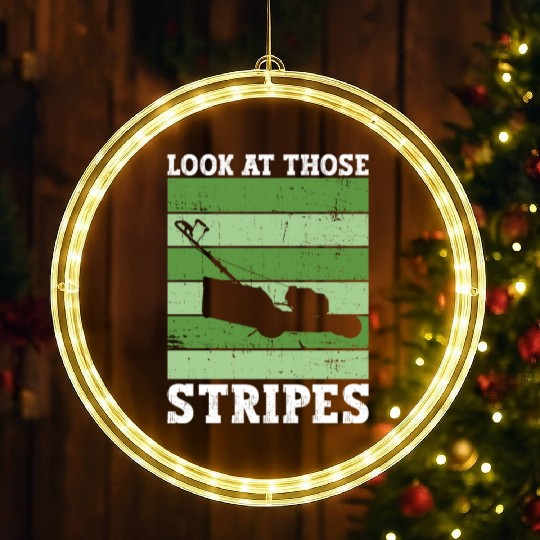 Look At Those Stripes - Lawn Mowing Funny Dad Lawn LED Christmas Window Lights