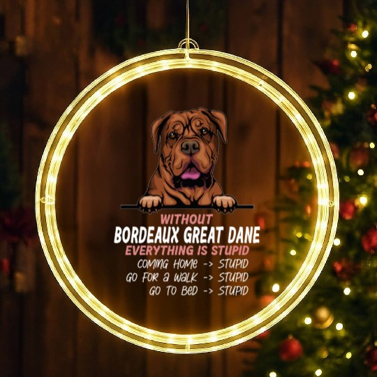 Without Great Dane everything is stupid dog friend LED Christmas Window Lights