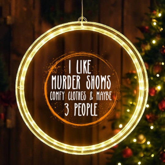 I Like Murder Shows Comfy Clothes And 3 People LED Christmas Window Lights