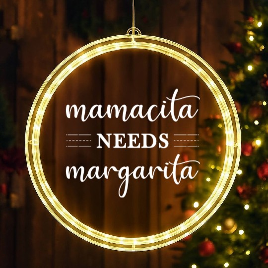 Mamacita Needs Margarita Funny Womens Cinco De LED Christmas Window Lights