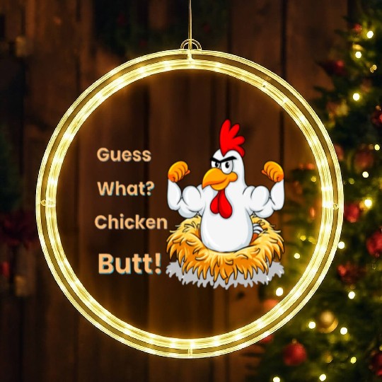 Funny Guess What? Chicken Butt! White Design LED Christmas Window Lights